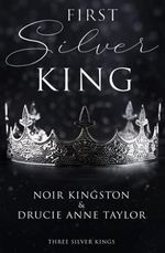 First Silver King (Three Silver Kings, Band 1) Cover des Buches First Silver King (Three Silver Kings, Band 1) (ISBN: 9783962611453)