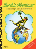 Lurchis Abenteuer - Das lustige Salamanderbuch Cover des Buches Lurchis Abenteuer - Das lustige Salamanderbuch (ISBN: 9783962691530)