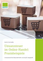 Umsatzsteuer im Online-Handel: Praxisbeispiele Cover des Buches Umsatzsteuer im Online-Handel: Praxisbeispiele (ISBN: 9783962761011)