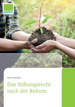 Das Stiftungsrecht nach der Reform Cover des Buches Das Stiftungsrecht nach der Reform (ISBN: 9783962761035)