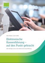 Elektronische Kassenführung - auf den Punkt gebracht Cover des Buches Elektronische Kassenführung - auf den Punkt gebracht (ISBN: 9783962761189)