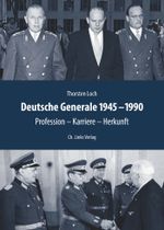 Deutsche Generale 1945–1990 Cover des Buches Deutsche Generale 1945–1990 (ISBN: 9783962890902)