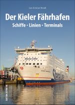 Der Kieler Fährhafen Cover des Buches Der Kieler Fährhafen (ISBN: 9783963031601)