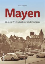 Mayen in den Wirtschaftswunderjahren Cover des Buches Mayen in den Wirtschaftswunderjahren (ISBN: 9783963031748)