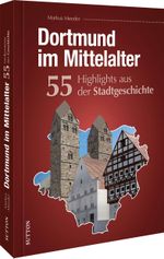 Dortmund im Mittelalter Cover des Buches Dortmund im Mittelalter (ISBN: 9783963033131)