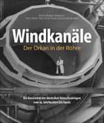 Windkanäle. Der Orkan in der Röhre Cover des Buches Windkanäle. Der Orkan in der Röhre (ISBN: 9783963033407)