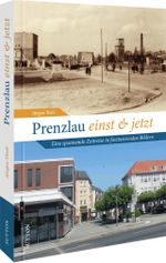 Prenzlau einst und jetzt Cover des Buches Prenzlau einst und jetzt (ISBN: 9783963033759)