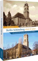 Berlin-Schöneberg einst und jetzt Cover des Buches Berlin-Schöneberg einst und jetzt (ISBN: 9783963034053)