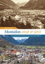 Montafon einst und jetzt Cover des Buches Montafon einst und jetzt (ISBN: 9783963034206)