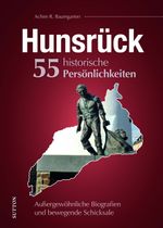 Hunsrück. 55 historische Persönlichkeiten Cover des Buches Hunsrück. 55 historische Persönlichkeiten (ISBN: 9783963034886)