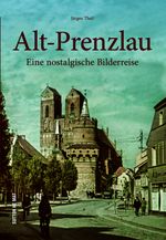 Alt-Prenzlau Cover des Buches Alt-Prenzlau (ISBN: 9783963035142)