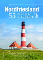 Nordfriesland. 55 Meilensteine der Geschichte Cover des Buches Nordfriesland. 55 Meilensteine der Geschichte (ISBN: 9783963035661)