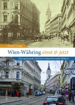 Wien-Währing einst & jetzt Cover des Buches Wien-Währing einst & jetzt (ISBN: 9783963035821)