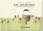 In mir... und in den anderen - Ein Buch über Kinder und ihre Gefühle Cover des Buches In mir... und in den anderen - Ein Buch über Kinder und ihre Gefühle (ISBN: 9783963046087)