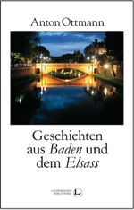 Geschichten aus Baden und dem Elsass Cover des Buches Geschichten aus Baden und dem Elsass (ISBN: 9783963080869)