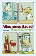 Alles muss Rausch Cover des Buches Alles muss Rausch (ISBN: 9783963081620)