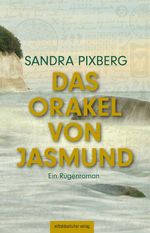 Das Orakel von Jasmund Cover des Buches Das Orakel von Jasmund (ISBN: 9783963114045)