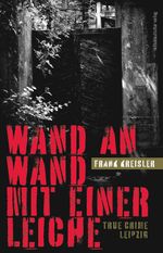 Wand an Wand mit einer Leiche Cover des Buches Wand an Wand mit einer Leiche (ISBN: 9783963115714)