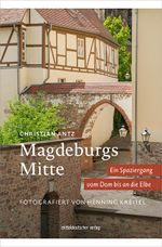 Magdeburgs Mitte Cover des Buches Magdeburgs Mitte (ISBN: 9783963116261)