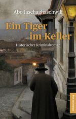 Ein Tiger im Keller Cover des Buches Ein Tiger im Keller (ISBN: 9783963116667)
