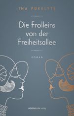 Die Frolleins von der Freiheitsallee Cover des Buches Die Frolleins von der Freiheitsallee (ISBN: 9783963117046)