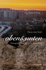 Oben & unten. Poesie einer Stadt Cover des Buches Oben & unten. Poesie einer Stadt (ISBN: 9783963117787)