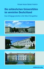 Die ostdeutschen Universitäten im vereinten Deutschland Cover des Buches Die ostdeutschen Universitäten im vereinten Deutschland (ISBN: 9783963118166)