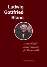 Ludwig Gottfried Blanc Cover des Buches Ludwig Gottfried Blanc (ISBN: 9783963118913)