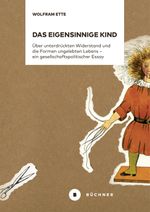 Das eigensinnige Kind Cover des Buches Das eigensinnige Kind (ISBN: 9783963171857)