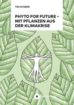 Phyto for Future Cover des Buches Phyto for Future (ISBN: 9783963172915)