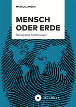 Mensch oder Erde Cover des Buches Mensch oder Erde (ISBN: 9783963173417)
