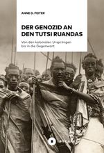 Der Genozid an den Tutsi Ruandas Cover des Buches Der Genozid an den Tutsi Ruandas (ISBN: 9783963173813)