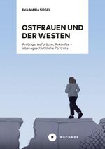 Ostfrauen und der Westen Cover des Buches Ostfrauen und der Westen (ISBN: 9783963174223)