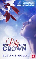 The Lily and the Crown Cover des Buches The Lily and the Crown (ISBN: 9783963243325)