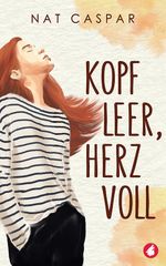 Kopf leer, Herz voll Cover des Buches Kopf leer, Herz voll (ISBN: 9783963247941)