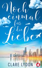 Noch einmal für die Liebe Cover des Buches Noch einmal für die Liebe (ISBN: 9783963249495)