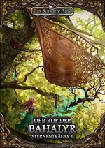 DSA5 - Sternenträger 1 - Der Ruf der Bahalyr Cover des Buches DSA5 - Sternenträger 1 - Der Ruf der Bahalyr (ISBN: 9783963312687)