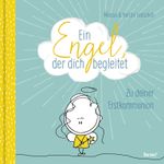 Ein Engel, der dich begleitet – ein Geschenkbuch zur Erstkommunion Cover des Buches Ein Engel, der dich begleitet – ein Geschenkbuch zur Erstkommunion (ISBN: 9783963400933)