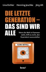 Die letzte Generation – das sind wir alle Cover des Buches Die letzte Generation – das sind wir alle (ISBN: 9783963402630)