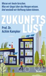 Zukunftslust Cover des Buches Zukunftslust (ISBN: 9783963402999)