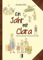 Ein Jahr mit Clara Cover des Buches Ein Jahr mit Clara (ISBN: 9783963520020)