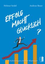 Erfolg Macht Glücklich? Cover des Buches Erfolg Macht Glücklich? (ISBN: 9783963521461)