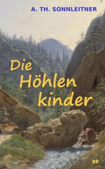 Die Höhlenkinder Cover des Buches Die Höhlenkinder (ISBN: 9783963570568)
