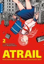 Atrail - Mein normales Leben in einer abnormalen Welt 02 Cover des Buches Atrail - Mein normales Leben in einer abnormalen Welt 02 (ISBN: 9783963581229)