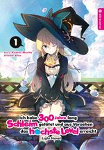 Ich habe 300 Jahre lang Schleim getötet und aus Versehen das höchste Level erreicht Light Novel 01 Cover des Buches Ich habe 300 Jahre lang Schleim getötet und aus Versehen das höchste Level erreicht Light Novel 01 (ISBN: 9783963583506)