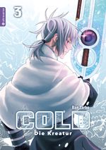 Cold - Die Kreatur 03 Cover des Buches Cold - Die Kreatur 03 (ISBN: 9783963585777)