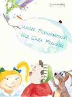 Unser Freundebuch für eure Freunde Cover des Buches Unser Freundebuch für eure Freunde (ISBN: 9783963590078)