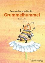 Bummelhummel trifft Grummelhummel Cover des Buches Bummelhummel trifft Grummelhummel (ISBN: 9783963590122)