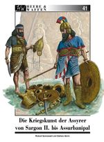 Die Kriegskunst der Assyrer von Sargon II. bis Assurbanipal Cover des Buches Die Kriegskunst der Assyrer von Sargon II. bis Assurbanipal (ISBN: 9783963600456)
