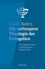 Die verborgene Theologie der Evangelien Cover des Buches Die verborgene Theologie der Evangelien (ISBN: 9783963621451)